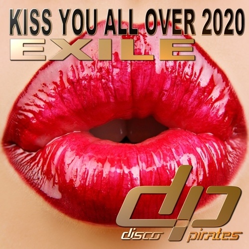 Exile, Disco Pirates-Kiss You All Over 2020