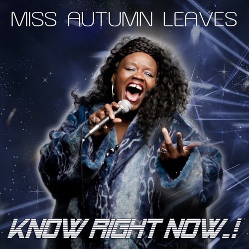 Miss Autumn Leaves-Know Right Now