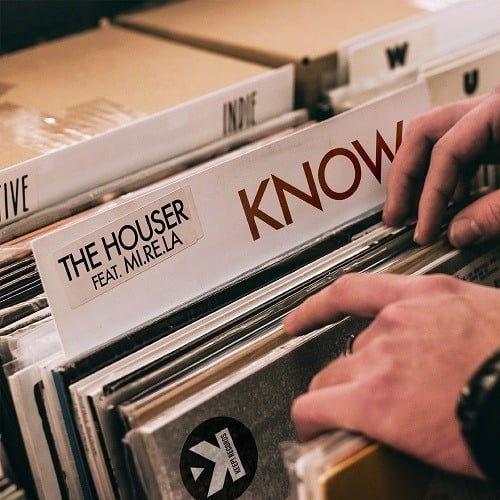 The Houser Feat. Mi.re.la-Know