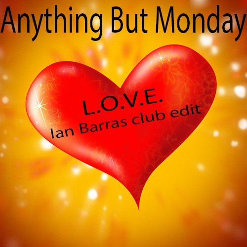 Anything But Monday Feat. Ian Barras, Ian Barras-L.o.v.e.