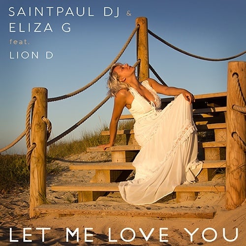 Saintpaul Dj & Eliza G Feat. Lion D-Let Me Love You