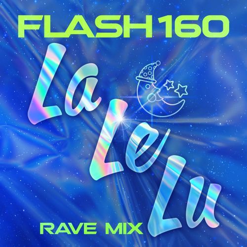 Flash160-La Le Lu (rave Mix)