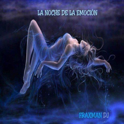 Fraxman Dj -La Noche De La Emoción