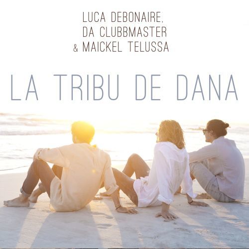 Luca Debonaire, Da Clubbmaster, Maickel Telussa-La Tribu De Dana
