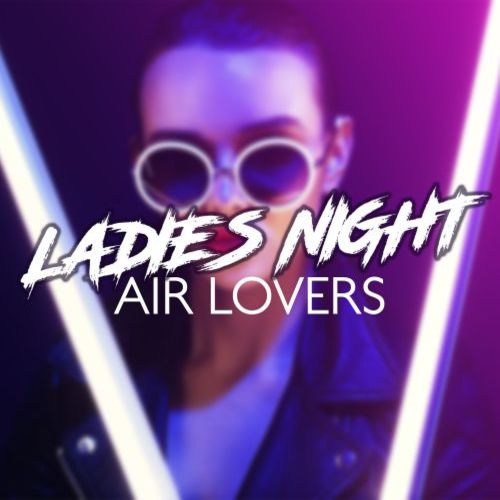 Air Lovers-Ladies Night