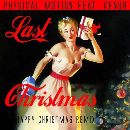 Physical Motion Feat. Venus, Danky Cigale, B.infinite-Last Christmas