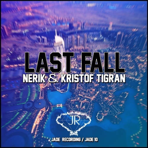 Nerik & Kristof Tigran-Last Fall