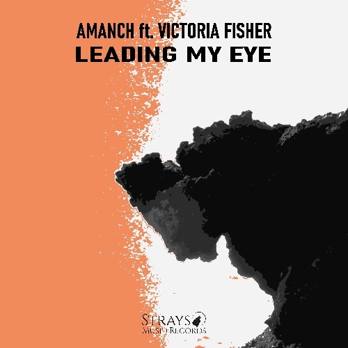 Amanch Feat Victoria Fisher-Leading My Eye