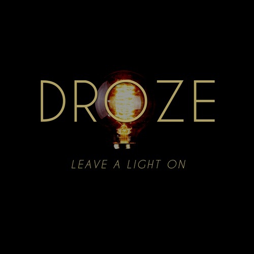 Droze-Leave A Light On