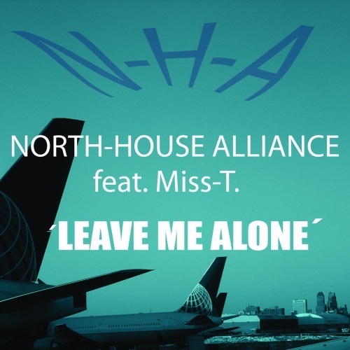 North House Alliance Ft. Miss T-Leave Me Alone