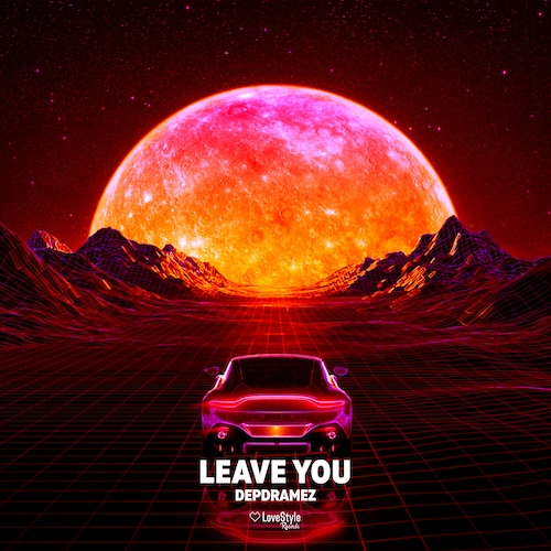 Depdramez-Leave You