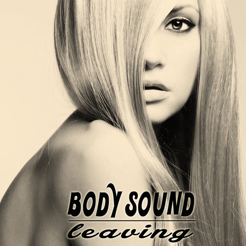 Body Sound-Leaving