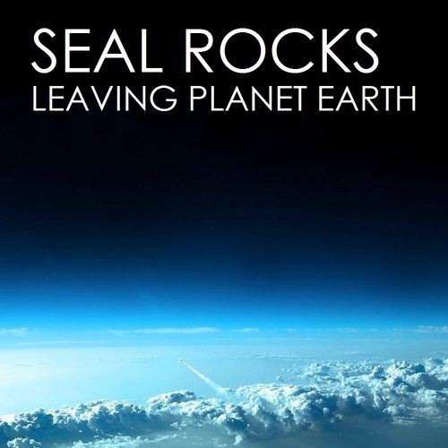 Seal Rocks-Leaving Planet Earth