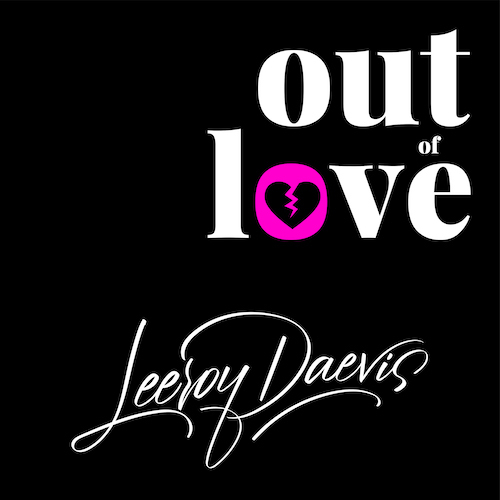 Leeroy Daevis - Out Of Love