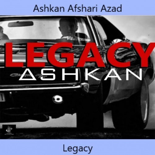 Ashkan Afshari Azad-Legacy