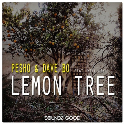 Pesho & Dave Bo (feat. Will Jay)-Lemon Tree