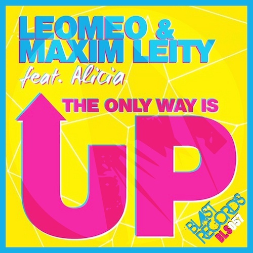 The Only Way Is Up-Leomeo & Maxim Leity Feat. Alicia