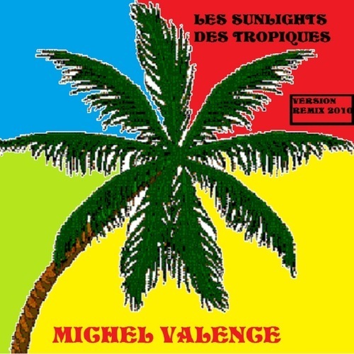 Michel Valence-Les Sunlights Des Tropiques