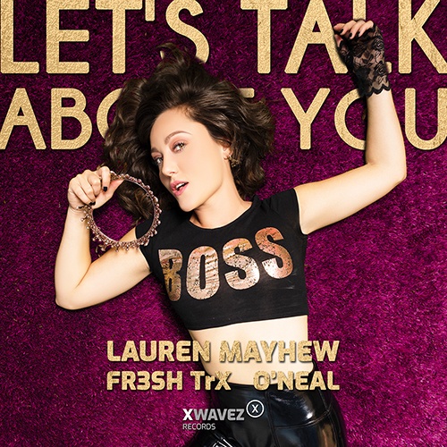 Lauren Mayhew, FR3SH TrX, O'Neal-Let’s Talk About You