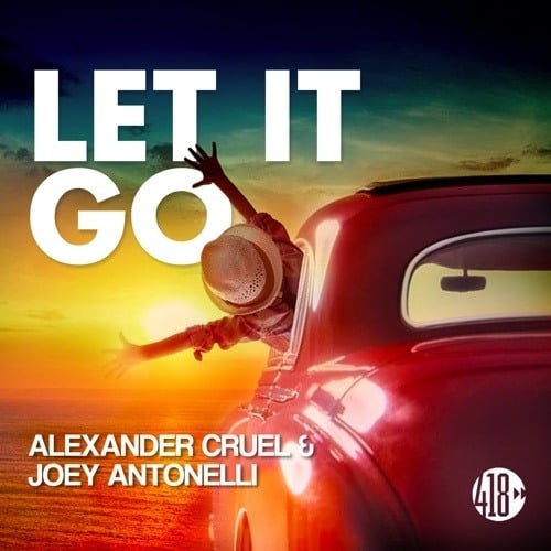 Alexander Cruel, Joey Antonelli-Let  It Go
