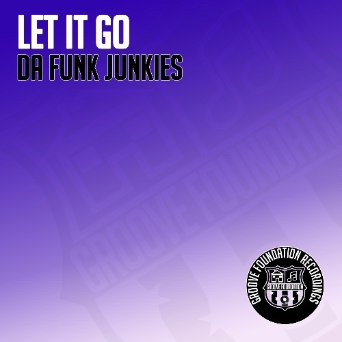 Da Funk Junkies-Let It Go
