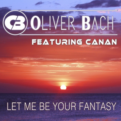 Oliver Bach, Kai Sheen-Let Me Be Your Fantasy