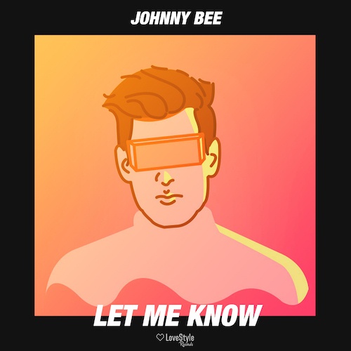 Johnny Bee-Let Me Know