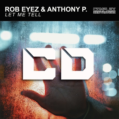 Rob Eyez, Anthony P.-Let Me Tell
