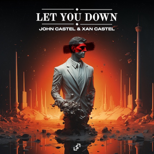 John Castel & Xan Castel-Let You Down