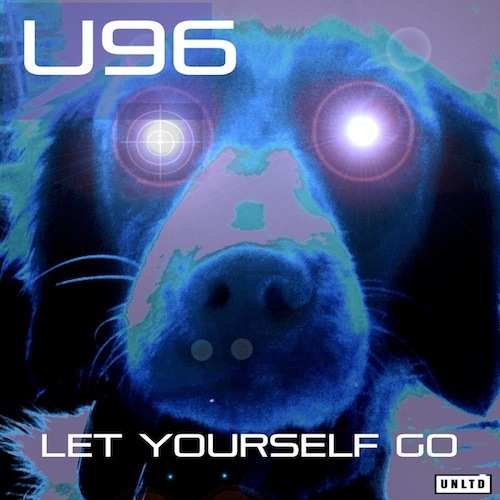 U96, Schneider & Groeneveld-Let Yourself Go