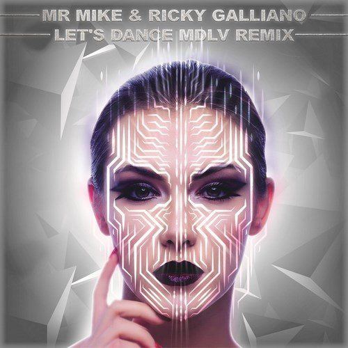 Mr Mike And Ricky Galliano (mdlv Remix), Mdlv-Let's Dance