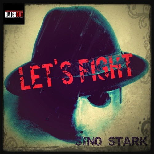 Sino Stark-Let's Fights