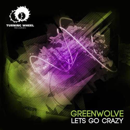 Greenwolve-Let's Go Crazy
