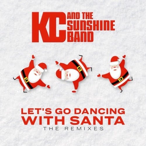 KC And The Sunshine Band, StoneBridge , Larry Peace, JB, Joe Gillan, Okjames-Let's Go Dancing With Santa