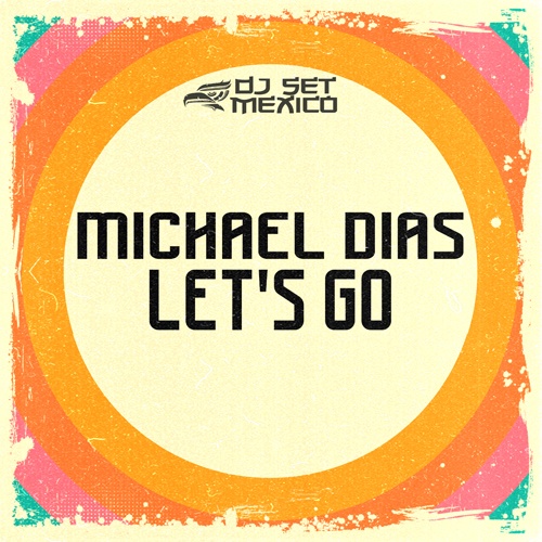 Michael Dias-Let's Go