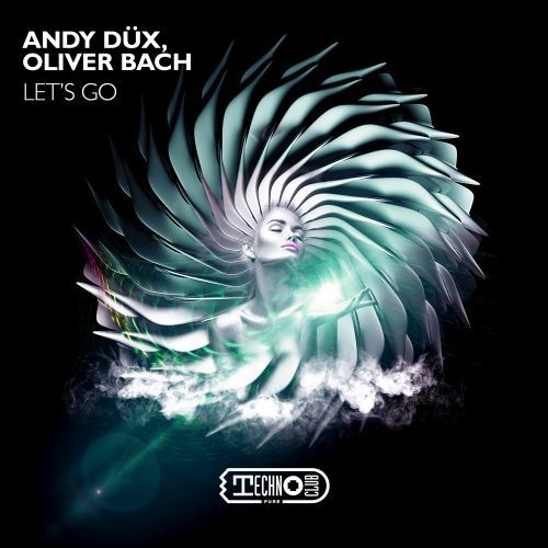 Andy Düx, Oliver Bach-Let's Go