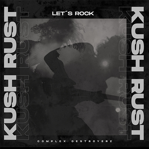 Kush Rust-Let's Rock