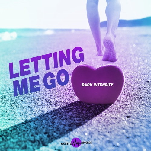 Dark Intensity-Letting Me Go