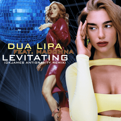 Dua Lipa Ft. Madonna, Okjames-Levitating (okjames Mixes)