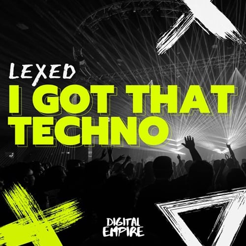 Lexed-Lexed - I Got That Techno