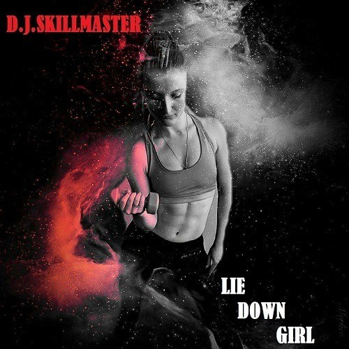 Dj Skillmaster-Lie Down Girl
