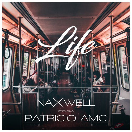 Naxwell Feat. Patricio Amc-Life