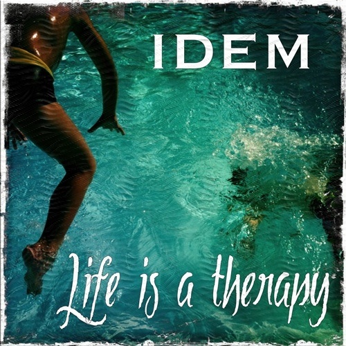 Idem, Dj Steve Erinle -Life Is A Therapy