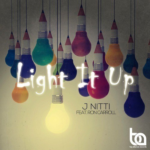 J Nitti Feat. Ron Carroll-Light It Up