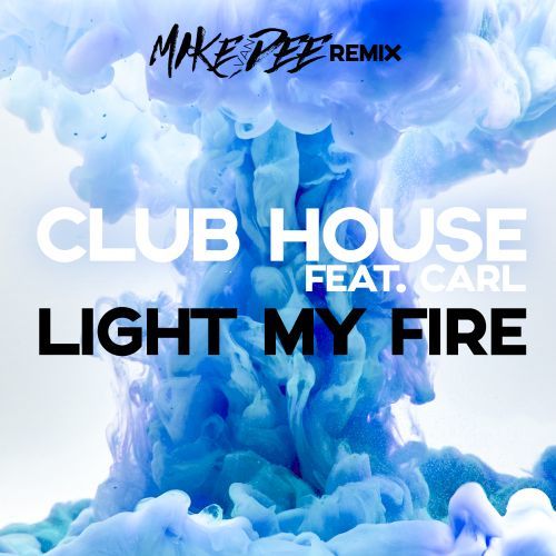Light My Fire (mike Van Dee Remix)
