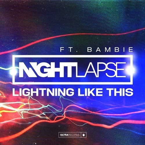 Nightlapse Ft. Bambie-Lighting Like This
