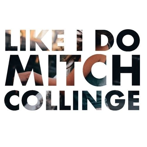 Mitch Collinge-Like I Do