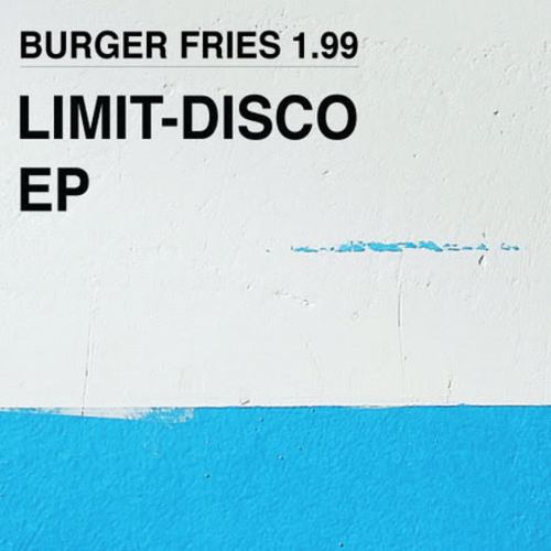 Burger Fries 1.99-Limit-disco Ep