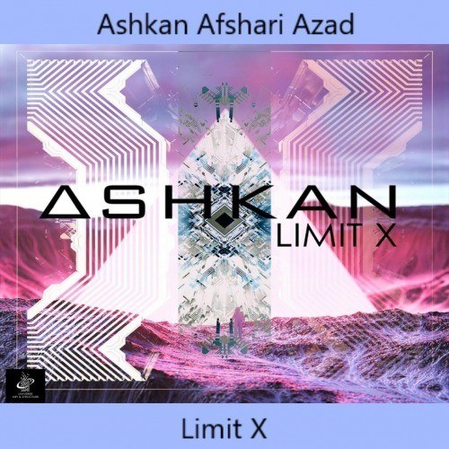 Ashkan Afshari Azad-Limit X