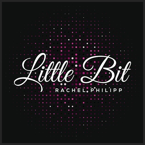 Rachel Philipp-Little Bit